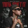 Think About It - Single album lyrics, reviews, download