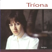 Tríona Ní Dhomhnaill - When I Was a Fair Maid