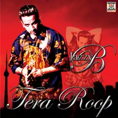 Tera Roop by Jazzy B album reviews, ratings, credits