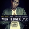 When the Love Is Over - EP