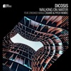 Walking On Water (XiJaro & Pitch Remix) - Single