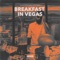 Breakfast In Vegas artwork