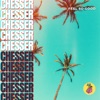 CHESSER - Feel So Good
