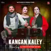 Kangan Kaley ((From "Folk Studio Melodies Season 1)) - Single album lyrics, reviews, download