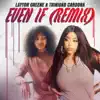 Even If (Remix) - Single album lyrics, reviews, download