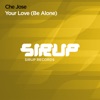 Your Love (Be Alone) - Single