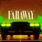 Faraway (feat. Blaizeman) - Yungsammie lyrics