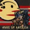 Wake Up America (feat. Donald J. 
