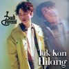Tak Kan Hilang - Single (From "DJS The Movie : Biarkan Aku Menari")