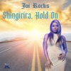 Shingirira, Hold On - Single