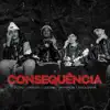 Consequência - Single album lyrics, reviews, download