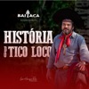 História do Tico Loco - Single