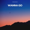 Wanna Go - Single