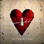 Victor Muñoz - Corazon Abierto
