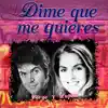 Dime Que Me Quieres - EP album lyrics, reviews, download
