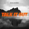 Talk It Out song lyrics
