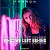 What We Left Behind - Single