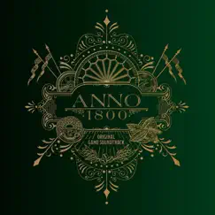 Anno 1800 – Post Launch Compilation, Pt. 2 (Original Game Soundtrack) by Tilman Sillescu, Alexander Roeder & Matthias Wolf album reviews, ratings, credits