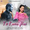 Tu Kaun Hai - Single album lyrics, reviews, download