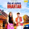 Mera Ke Napega Bhartar - Single album lyrics, reviews, download
