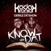 Know Dat (feat. Derez De'Shon) - Single album lyrics, reviews, download