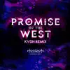 Promise of the West (KVSH Remix) song lyrics