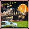 Night To Day - Single