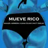 Mueve Rico (feat. Dani Cejas & Maty Deejay) - Single album lyrics, reviews, download