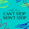 Can't Stop Won't Stop - Single