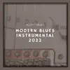 Modern Blues Instrumental 2022 album lyrics, reviews, download