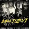 Impatient (feat. Mozzy, Prezi & Killa Klump) - Single album lyrics, reviews, download