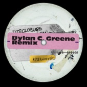 Disclosure, Dylan C. Greene - Never Enough (Dylan C. Greene Remix)