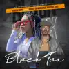 Black Tax (feat. GP-MaOrange) - Single album lyrics, reviews, download