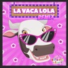 La Vaca Lola (Remix) - Single