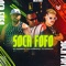 Soca Fofo (feat. É O CAVERINHA & DJ MARIACHI) - Mc Nandinho lyrics