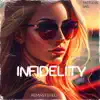 Infidelity - Single album lyrics, reviews, download