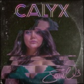 Calyx - Anymore