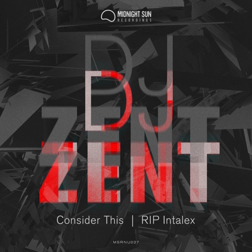 Consider This / R.I.P Intalex - Single by Dj Zent