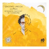 Giacomo Lariccia - Sessanta sacchi di carbone (feat. Rocco Granata)