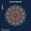 Sweet Dreams - Single album lyrics, reviews, download