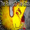 The Power of the Gods album lyrics, reviews, download