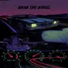 Grab the Wheel - Single album lyrics, reviews, download