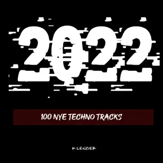 2022 100 Nye Techno Tracks by Various Artists album reviews, ratings, credits