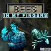 Bees in My Fingers (feat. The Stupendium & Bonecage) song lyrics