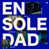 EN SOLEDAD (feat. ADSO, Akapellah) song lyrics