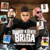 Quando A Gente Briga - Single album lyrics, reviews, download