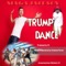 Trump Dance - Maga Jackson lyrics