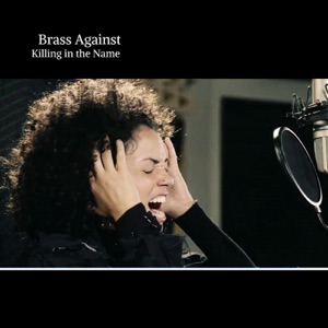 Brass Against - Killing In The Name - Single - Zortam Music