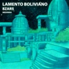 Lamento Boliviano - Single