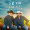 Mi Mejor Amigo - Single